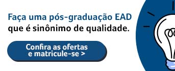 Banner com o texto: Faça uma pós-graduação EAD que é sinônimo de qualidade. Confira as ofertas e matricule-se.