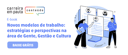 Banner do e-book Novos modelos de trabalho: estratégias e perspectivas na área de Gente, Gestão e Cultura